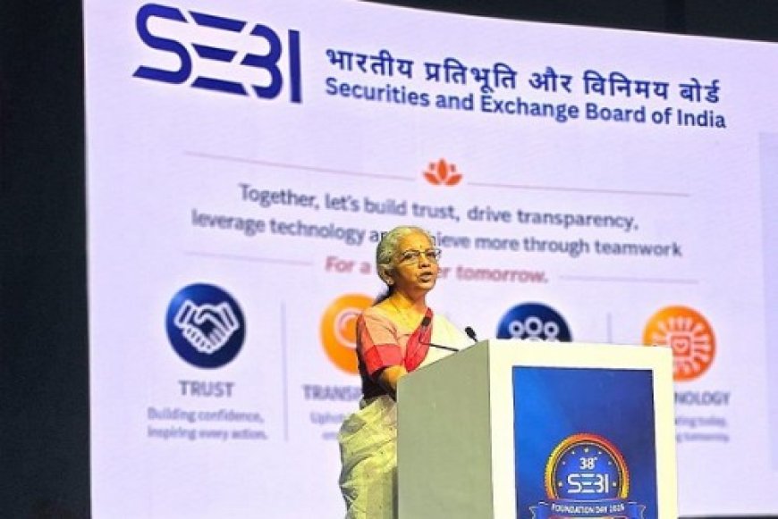 वित्त मंत्री निर्मला सीतारमण ने सेबी से वित्तीय सिस्टम में केवाईसी को आसान और एक समान बनाने का किया आग्रह