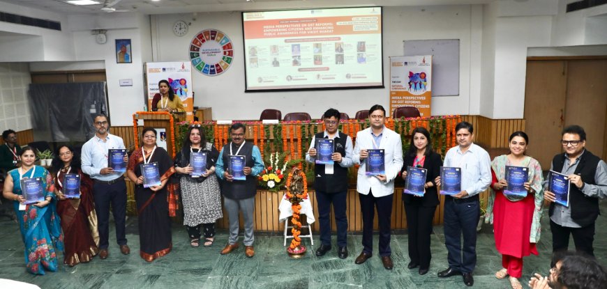 मीडिया के नजरिए से GST सुधारों पर शारदा विश्वविद्यालय में राष्ट्रीय सम्मेलन, विकसित भारत के लिए जन-जागरूकता पर जोर